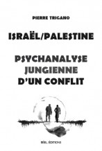 Israël / Palestine, psychanalyse jungienne d'un conflit
