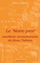 Le Notre Père, manifeste révolutionnaire de Jésus l'hébreu